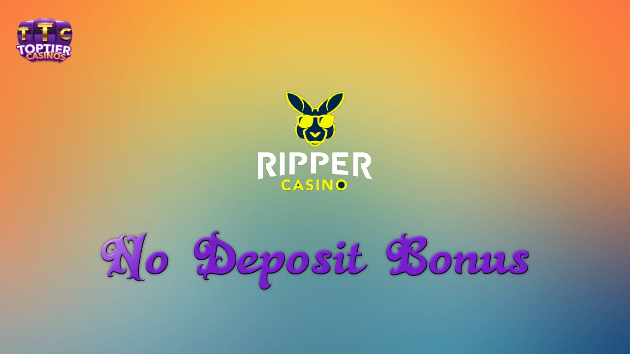 Ripper Casino No deposit Bonus Codes 2023 Get Up To 7,500