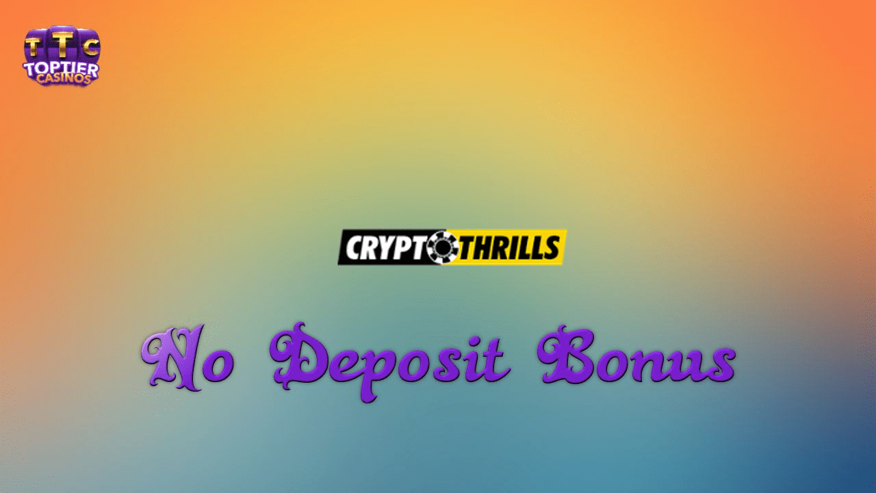 Crypto Thrills No Deposit Bonus Codes 2023 Get Free Chips