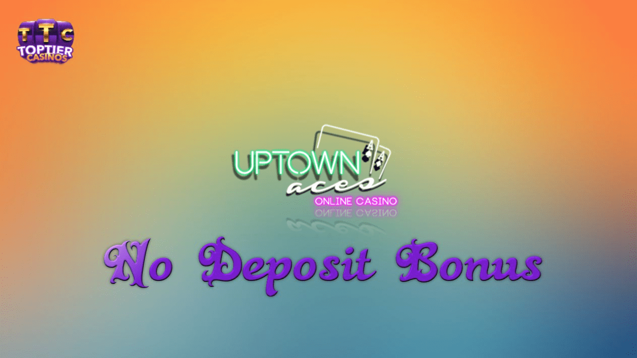 Uptown Aces No Deposit Bonus Codes 2023 150 Free Chip