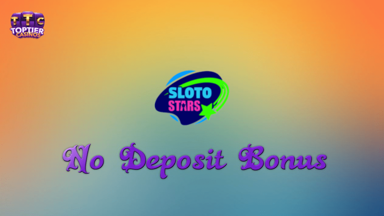 Sloto Stars No Deposit Bonus Codes 2023 100 Free Spins