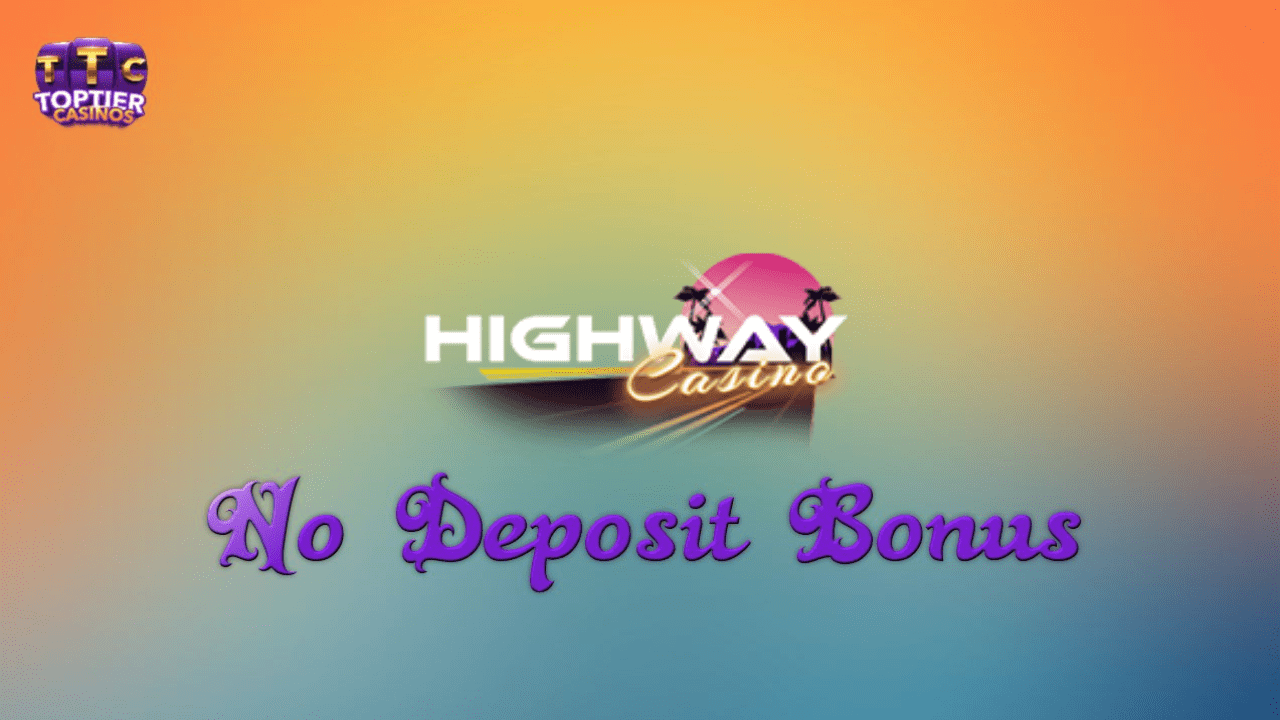 Highway Casino No Deposit Bonus Codes 2023 100 Free Chip