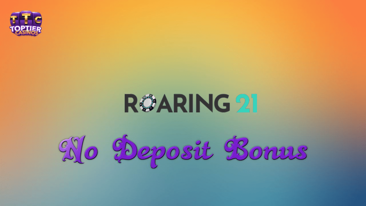 Roaring 21 No Deposit Bonus Codes 2023 Grab Free Chips